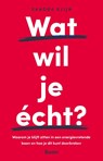 Wat wil je écht? - Sandra Klijn - 9789024455898