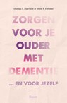 Zorgen voor je ouder met dementie - Thomas F. Harrison ; Brent P. Forester - 9789024456079