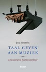Taal geven aan muziek - Jos Kessels - 9789024457069