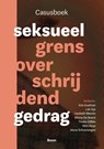 Casusboek seksueel grensoverschrijdend gedrag - Kris Goethals ; Luk Gijs ; Liesbeth Merckx ; Minne De Boeck ; Tineke Dilliën ; Wim Huys ; Alana Schuerwegen - 9789024462773