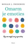 Omarm je emoties - Ronald J. Frederick - 9789024463114