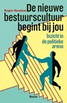 De nieuwe bestuurscultuur begint bij jou - Rogier Havelaar - 9789024464609