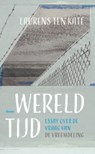 Wereldtijd - Laurens ten Kate - 9789024470242