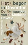 Het begon in Deventer - Ronald van Raak - 9789024470266