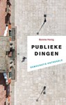 Publieke dingen - Bonnie Honig - 9789024470501
