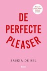 De perfecte pleaser - Saskia de Bel - 9789024470723