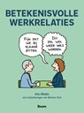 Betekenisvolle werkrelaties - Ina Ahuis - 9789024471256