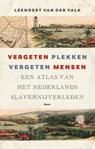 Vergeten plekken, vergeten mensen - Leendert van der Valk - 9789024471898