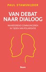Van debat naar dialoog - Paul Stamsnijder - 9789024473359