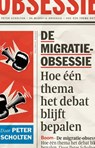 De migratie-obsessie - Peter Scholten - 9789024473663