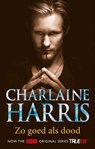 Zo goed als dood - Charlaine Harris - 9789024547890