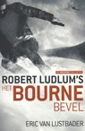 Het Bourne bevel - Robert Ludlum ; Eric van Lustbader - 9789024558957