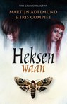 Heksenwaan - Martijn Adelmund ; Iris Compiet - 9789024564637