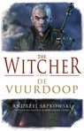 De vuurdoop - Andrzej Sapkowski - 9789024568185