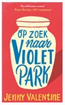 Op zoek naar Violet Park - Jenny Valentine - 9789024571840