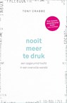 Nooit meer te druk - Tony Crabbe - 9789024572687
