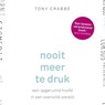 Nooit meer te druk - Tony Crabbe - 9789024576678