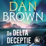 De Delta Deceptie - Dan Brown - 9789024578993