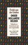 Onder Hollandse helden - Frénk van der Linden - 9789024579112