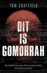 Dit is Gomorrah - Tom Chatfield - 9789024580743