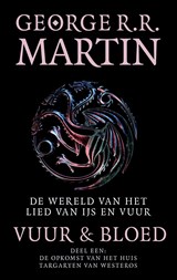 Vuur en Bloed / 1 De opkomst van het huis Targaryen van Westeros, George R.R. Martin -  - 9789024582266