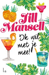 Ik wil met je mee!, Jill Mansell -  - 9789024583799
