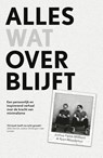 Alles wat overblijft - Joshua Fields Millburn ; Ryan Nicodemus ; Wilma Paalman - 9789024586615