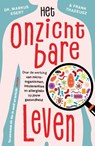 Het onzichtbare leven - Markus Egert ; Frank Thadeusz - 9789024586677