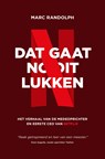 Dat gaat nooit lukken - Marc Randolph - 9789024587025