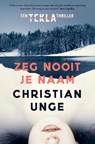 Zeg nooit je naam - Christian Unge - 9789024587322