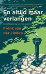 En altijd maar verlangen - Frénk van der Linden - 9789024588572