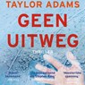 Geen uitweg - Taylor Adams - 9789024590186