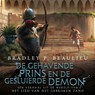 De gehavende prins en de gesluierde demon - Bradley P. Beaulieu - 9789024590650