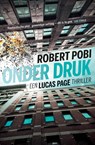 Onder druk - Robert Pobi - 9789024591732