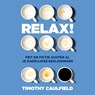Relax! - Timothy Caulfield - 9789024594276