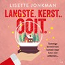 Langste. Kerst. Ooit. - Lisette Jonkman - 9789024597918