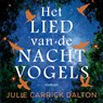 Het lied van de nachtvogels - Julie Carrick Dalton - 9789024598311