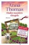 Onder moeders vleugels - Anna Thomas - 9789024598359