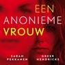 Een anonieme vrouw - Sarah Pekkanen ; Greer Hendricks - 9789024599271
