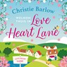 Welkom thuis in Love Heart Lane - Christie Barlow - 9789024599677