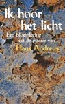 Ik hoor het licht - ANDREUS, H. - 9789025106287