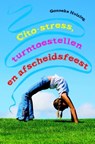 Citostress, turntoestellen en afscheidsfeest - Gonneke Huizing - 9789025112516