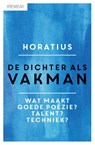 De dichter als vakman - Horatius - 9789025302580