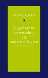 De gedaanteverwisseling en andere verhalen - Franz Kafka - 9789025304232