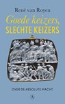 Goede keizers, slechte keizers - René van Royen - 9789025306977