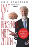 Laat je hersenen niet zitten - Erik Scherder - 9789025307219