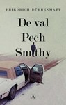 De val / Pech / Smithy - Friedrich Dürrenmatt - 9789025309206