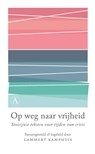 Op weg naar vrijheid - Lammert Kamphuis - 9789025312893