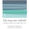 Op weg naar vrijheid - Lammert Kamphuis ; Epictetus ; Marcus Aurelius ; Seneca - 9789025313180