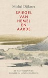 Spiegel van hemel en aarde - Michel Dijkstra - 9789025316464